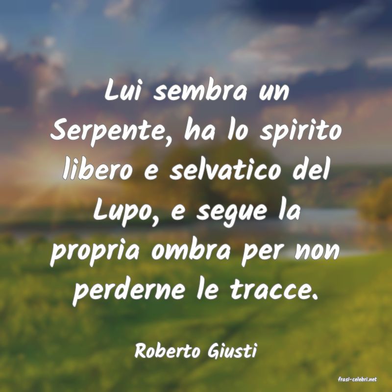 frasi di Roberto Giusti