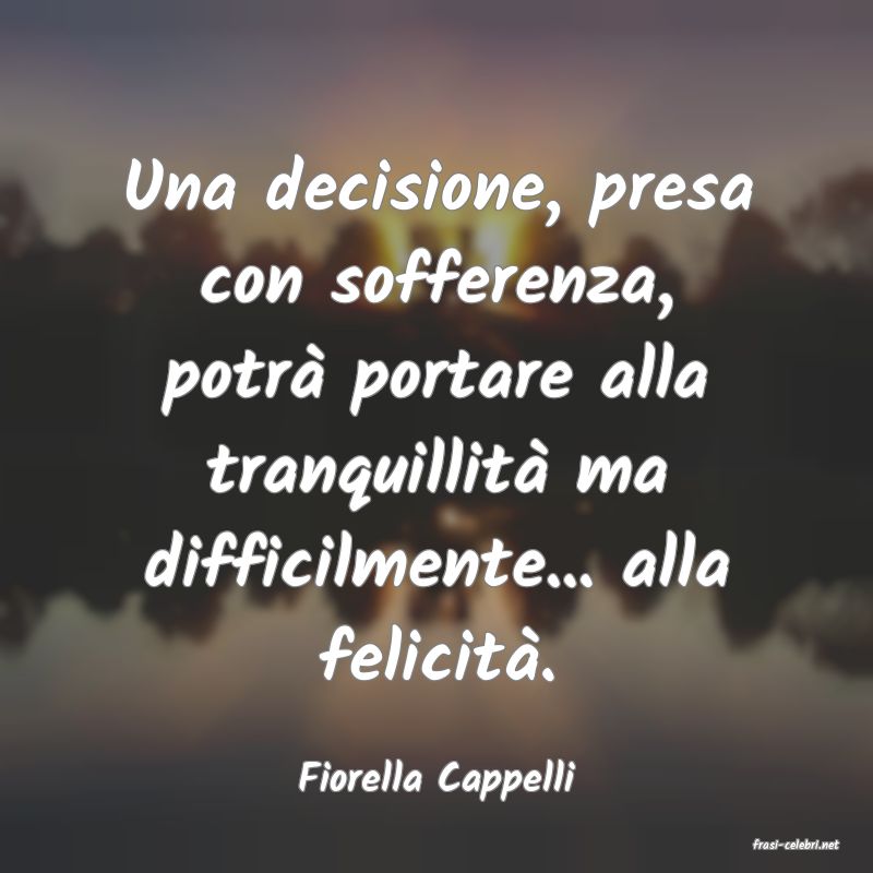 frasi di Fiorella Cappelli