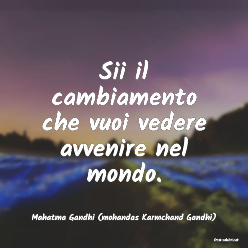 frasi di Mahatma Gandhi (mohandas Karmchand Gandhi)