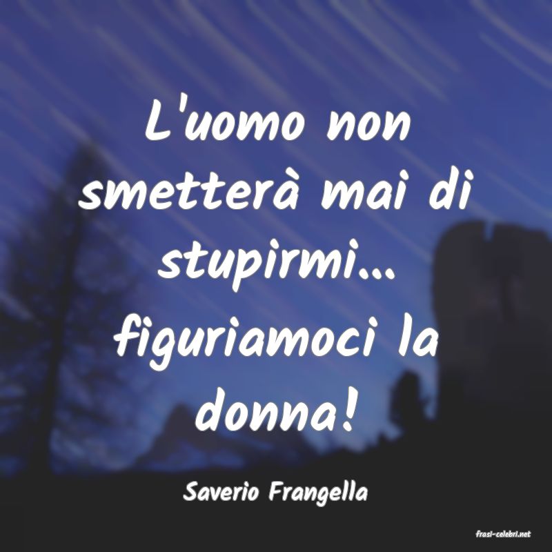 frasi di Saverio Frangella