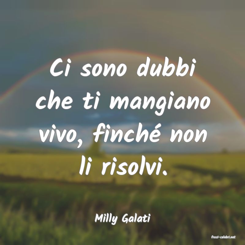 frasi di Milly Galati