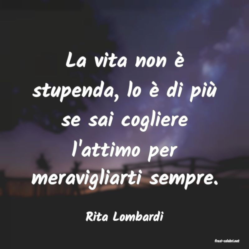 frasi di  Rita Lombardi
