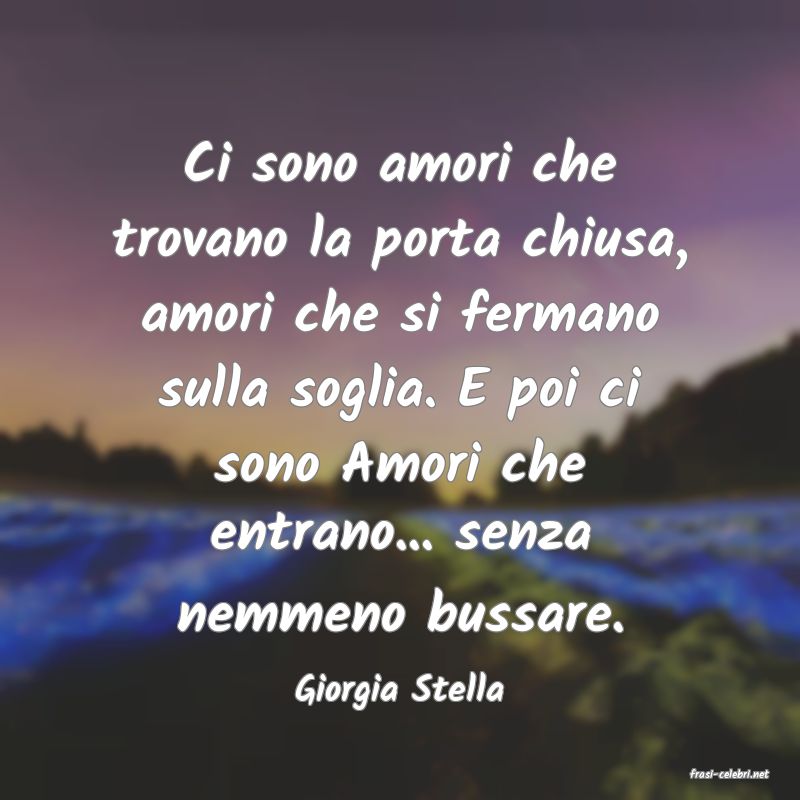 frasi di  Giorgia Stella
