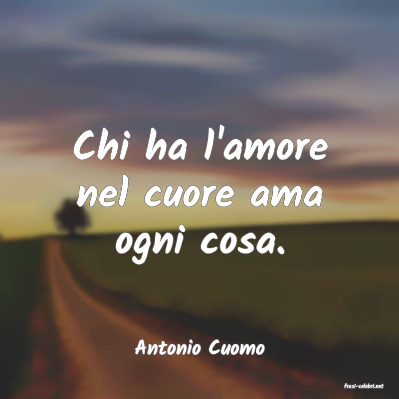 frasi di  Antonio Cuomo
