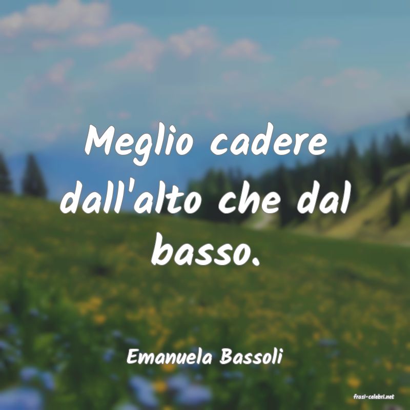 frasi di  Emanuela Bassoli
