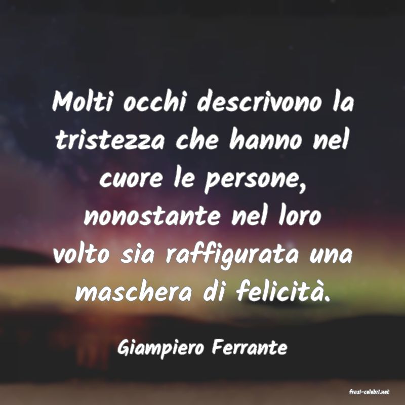 frasi di  Giampiero Ferrante
