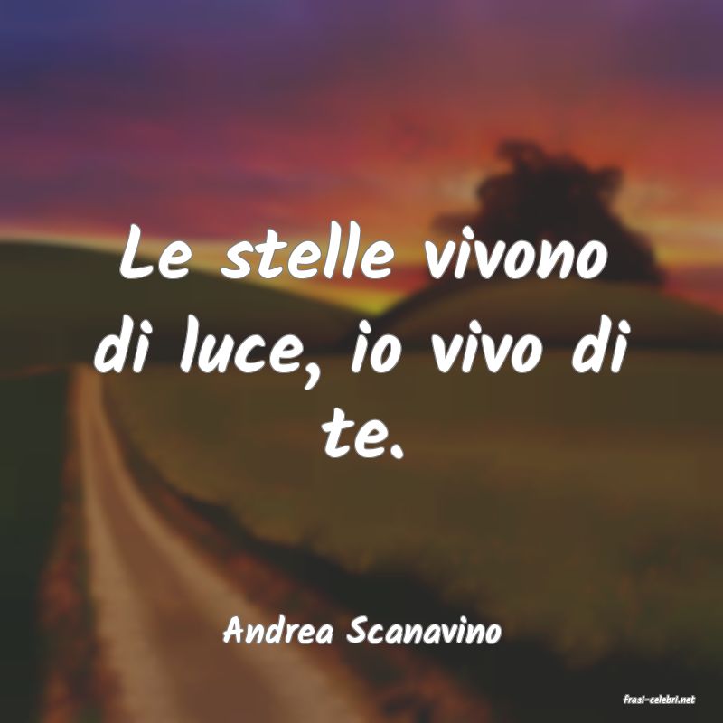 frasi di  Andrea Scanavino

