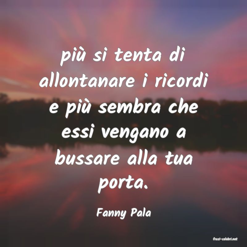 frasi di  Fanny Pala
