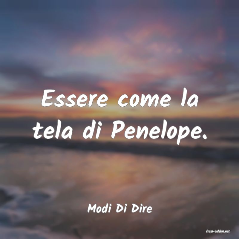 frasi di  Modi Di Dire
