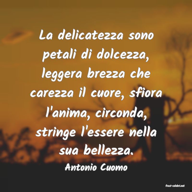 frasi di  Antonio Cuomo

