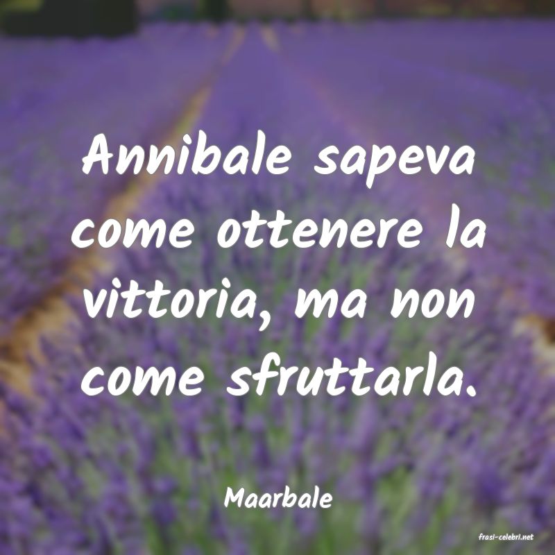 frasi di Maarbale