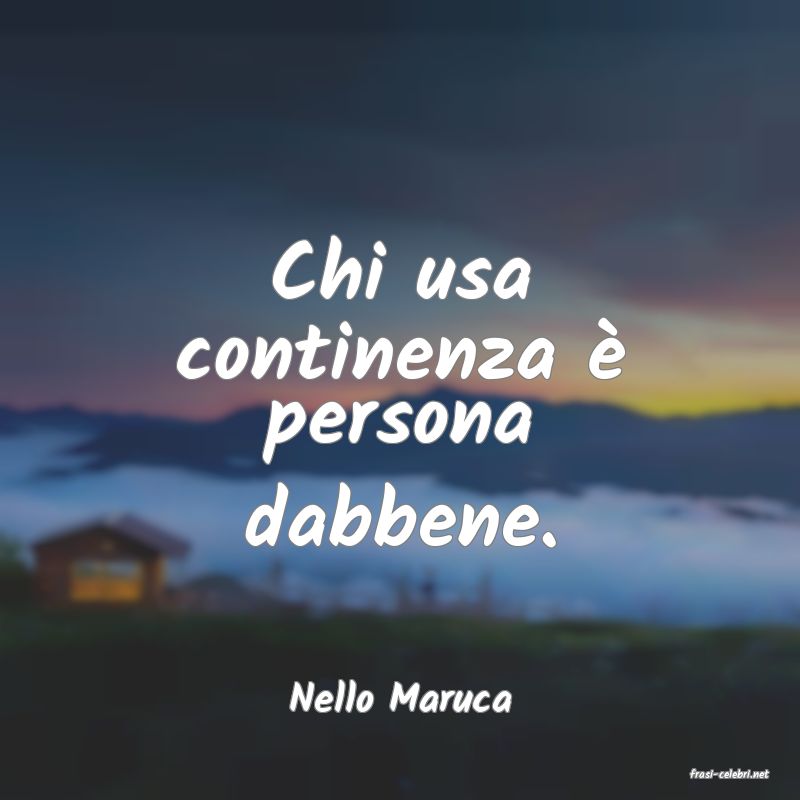 frasi di  Nello Maruca
