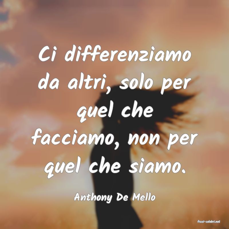 frasi di  Anthony De Mello
