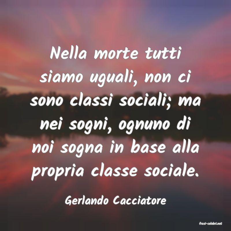 frasi di  Gerlando Cacciatore
