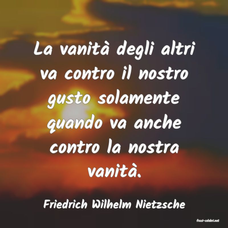 frasi di Friedrich Wilhelm Nietzsche
