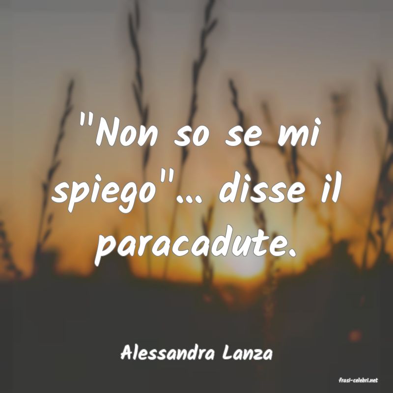 frasi di Alessandra Lanza