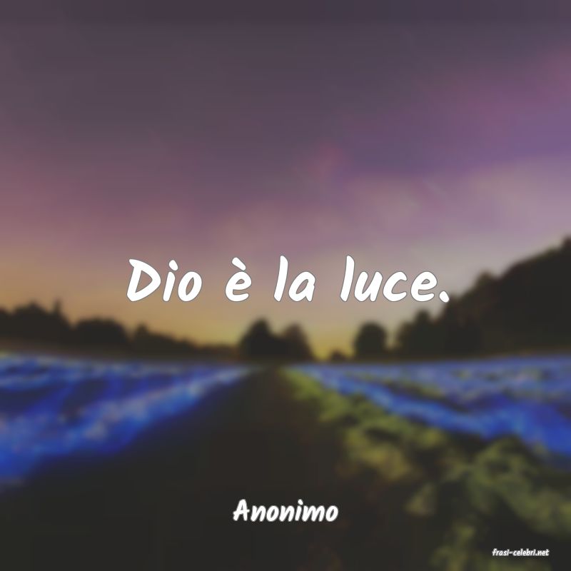 frasi di Anonimo