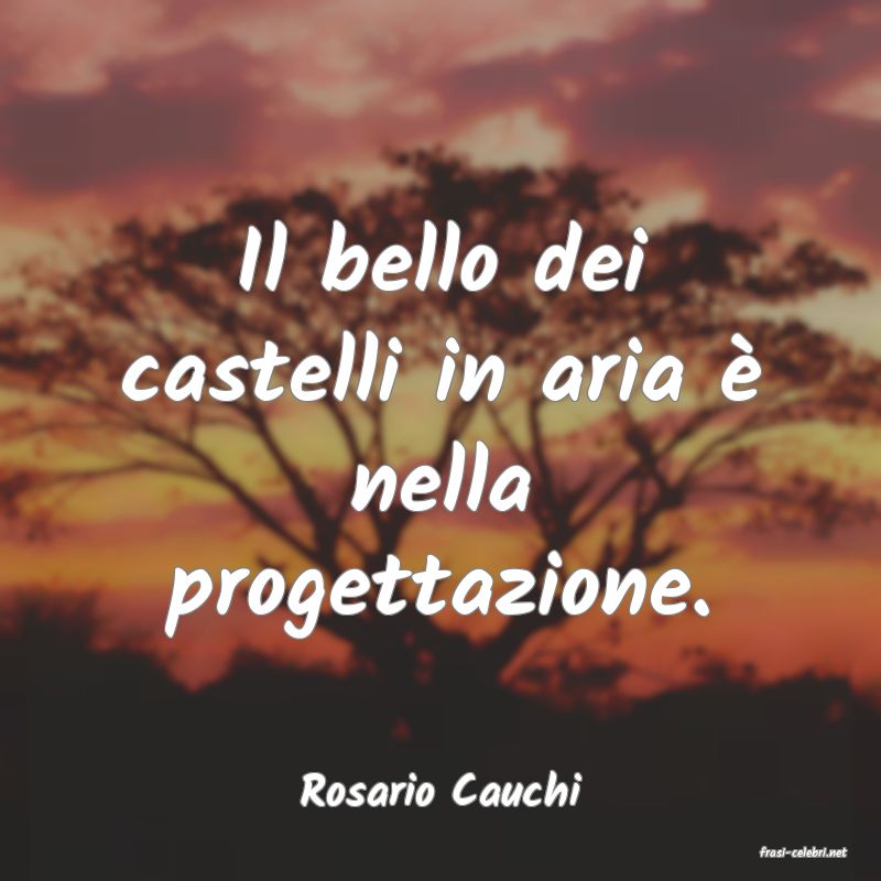 frasi di Rosario Cauchi