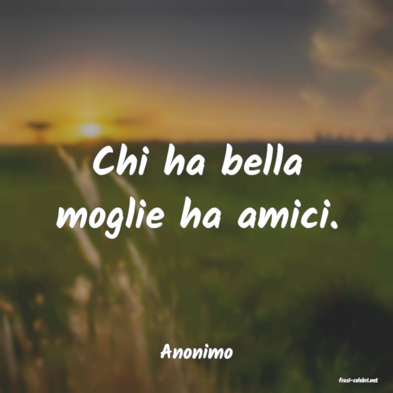 frasi di Anonimo
