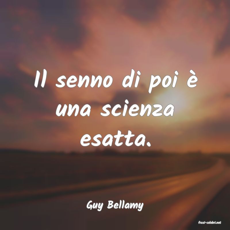frasi di Guy Bellamy