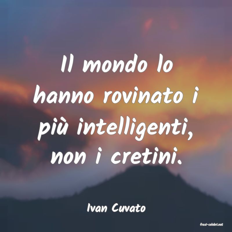 frasi di Ivan Cuvato