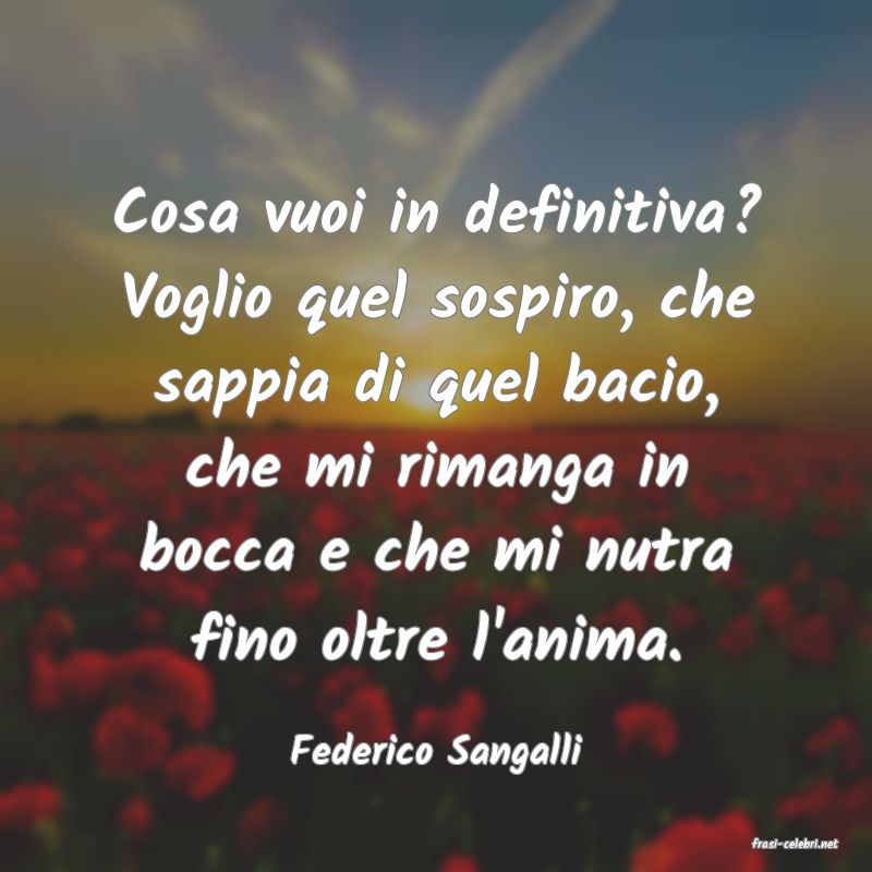 frasi di  Federico Sangalli
