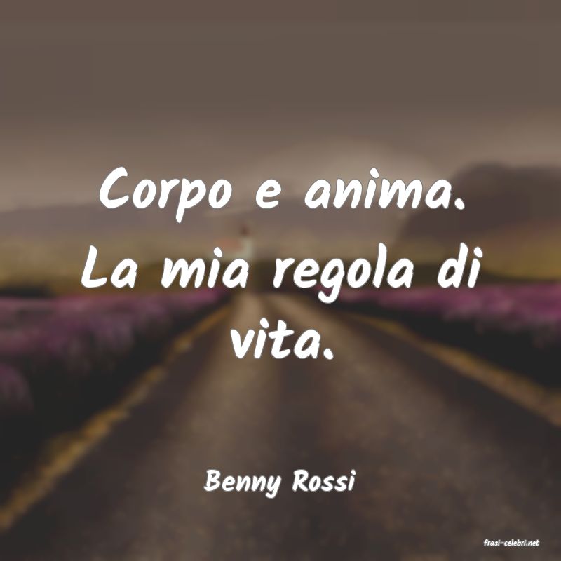 frasi di  Benny Rossi
