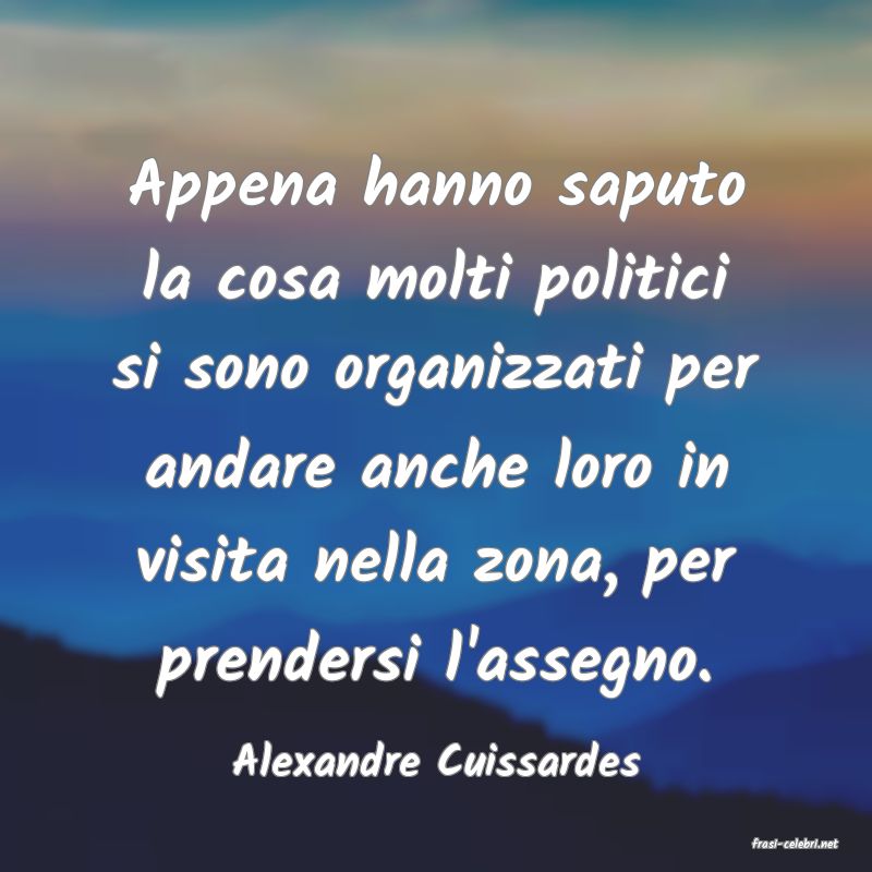 frasi di  Alexandre Cuissardes

