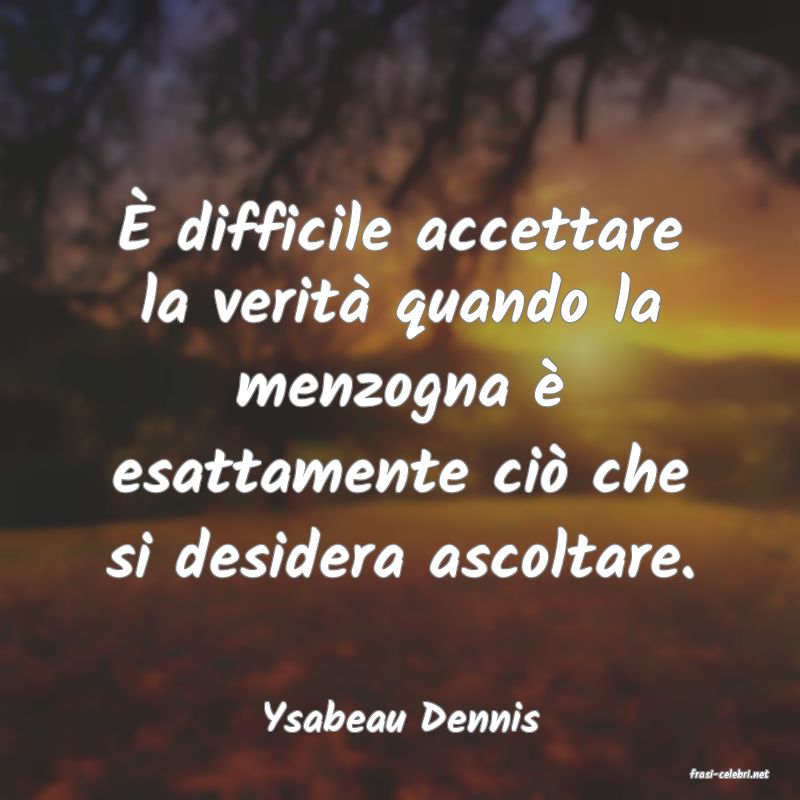 frasi di Ysabeau Dennis