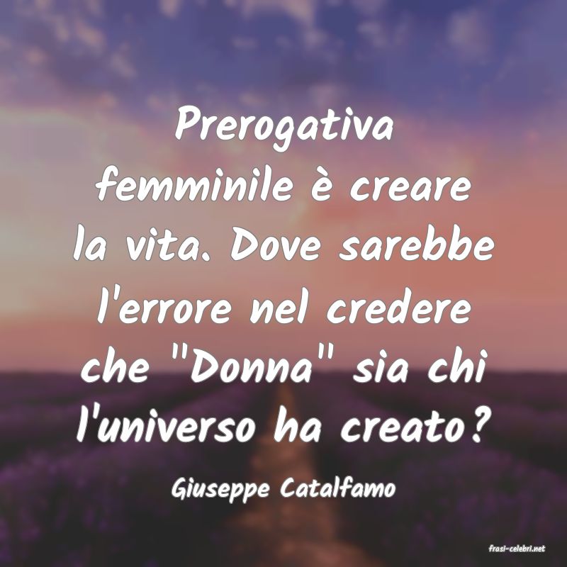 frasi di  Giuseppe Catalfamo
