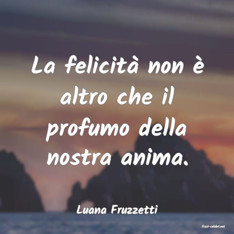 frasi di Luana Fruzzetti