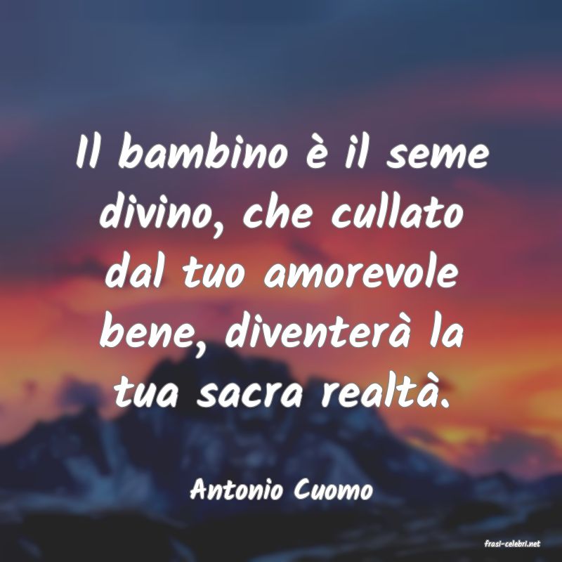 frasi di  Antonio Cuomo
