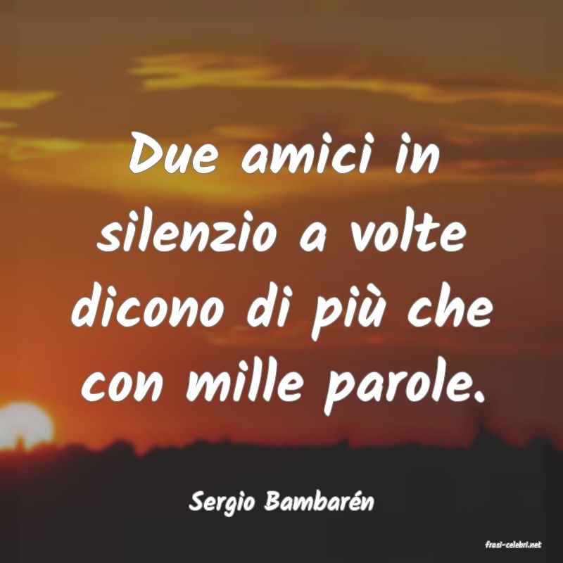 frasi di Sergio Bambarn
