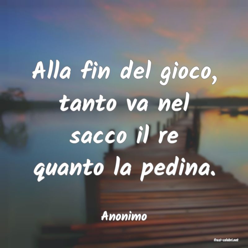frasi di  Anonimo
