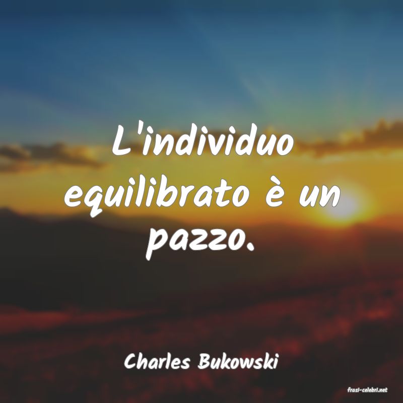 frasi di Charles Bukowski