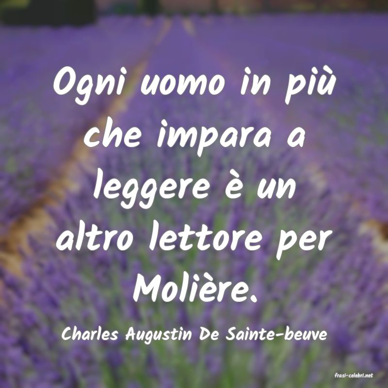 frasi di  Charles Augustin De Sainte-beuve
