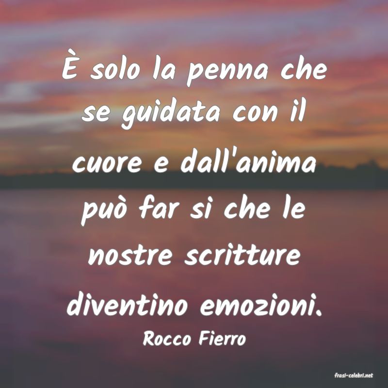 frasi di  Rocco Fierro
