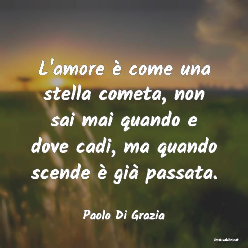 frasi di  Paolo Di Grazia
