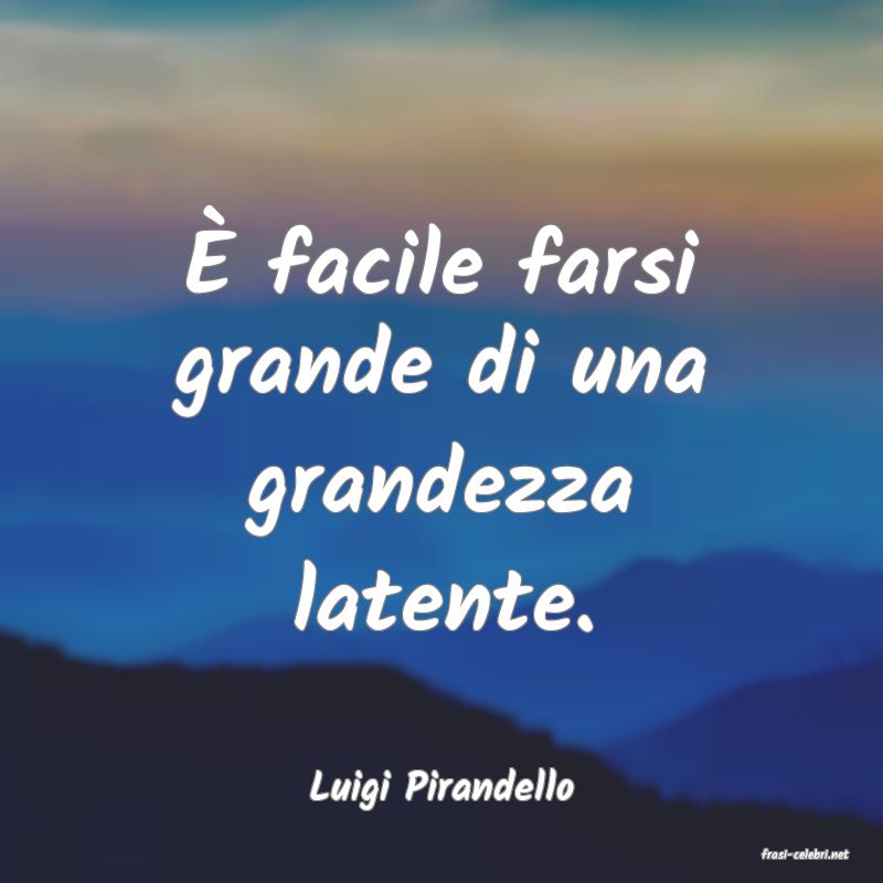 frasi di Luigi Pirandello