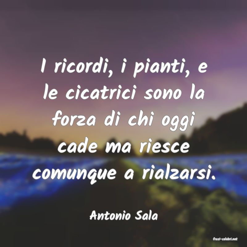 frasi di Antonio Sala