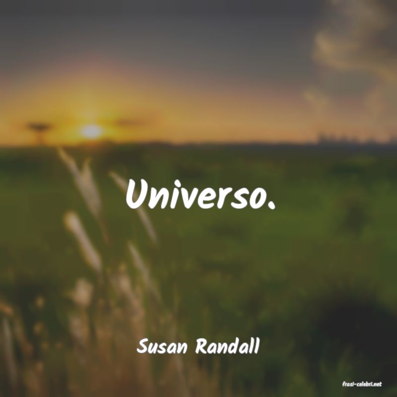 frasi di  Susan Randall
