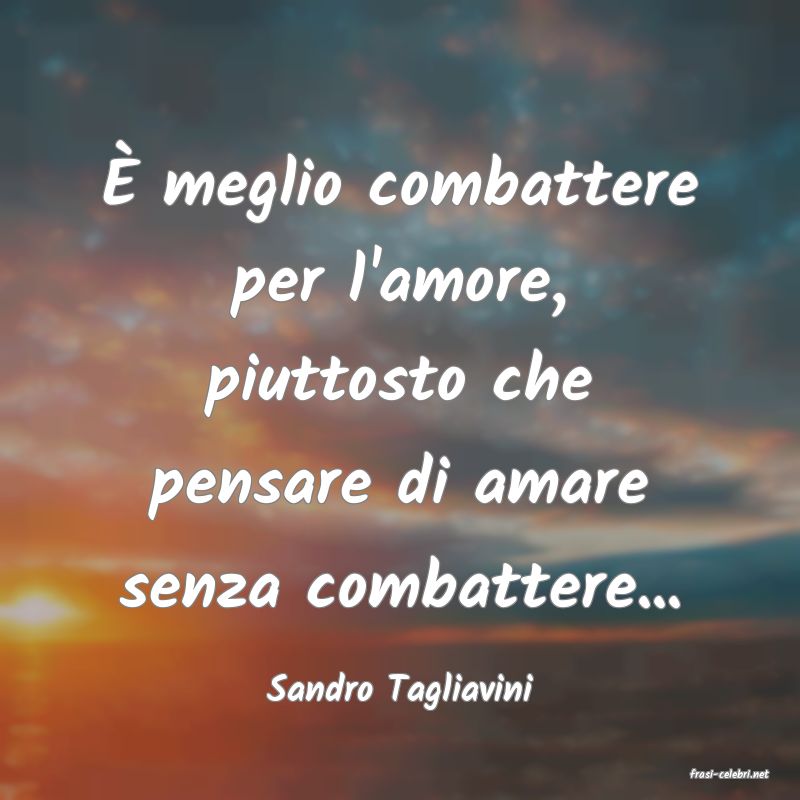 frasi di  Sandro Tagliavini
