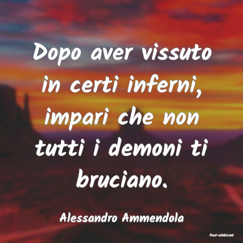 frasi di Alessandro Ammendola