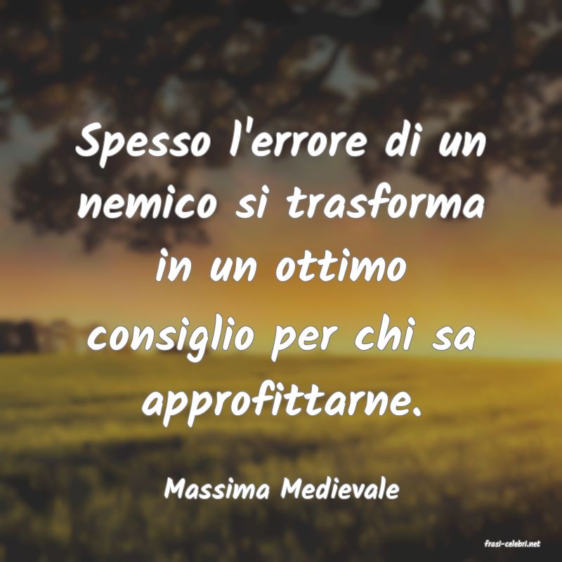frasi di  Massima Medievale
