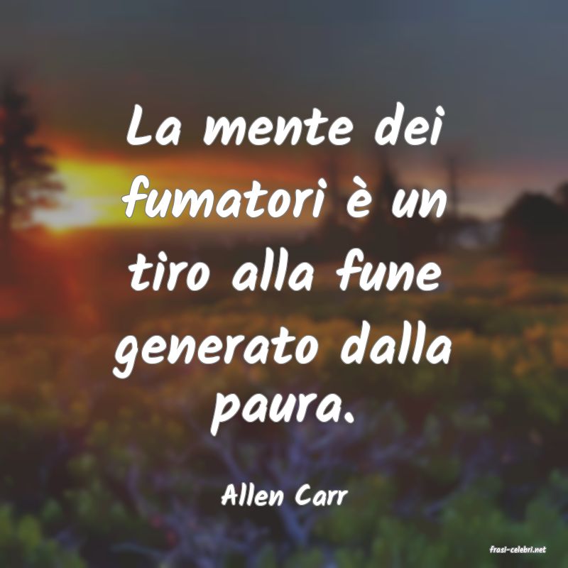 frasi di  Allen Carr
