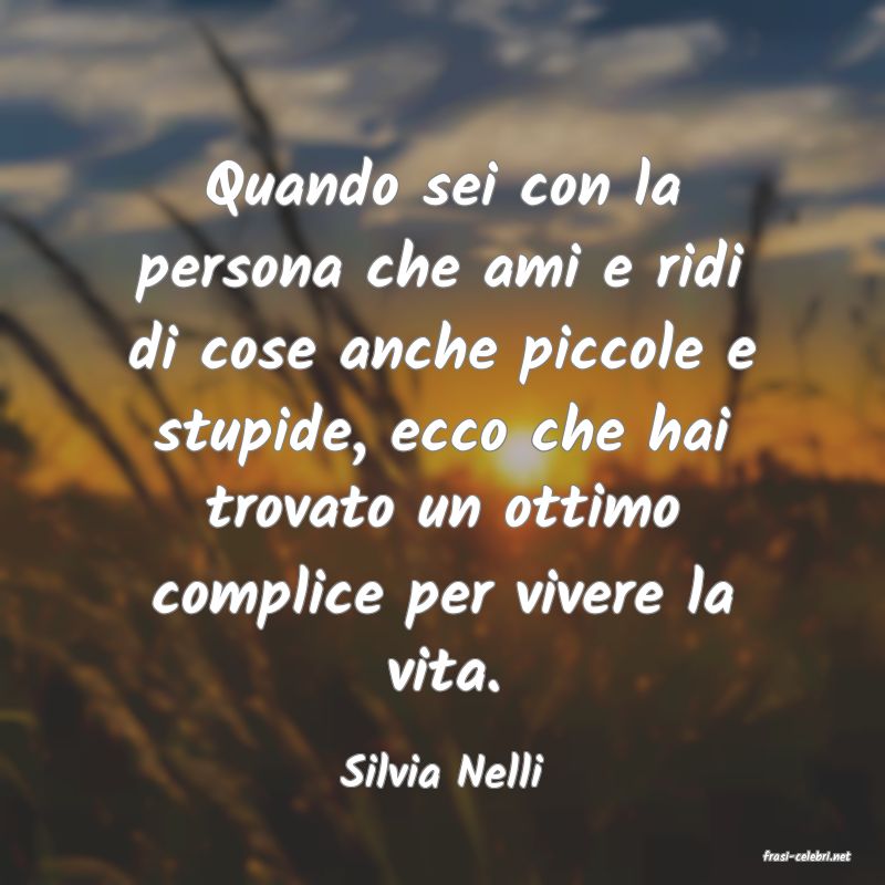 frasi di  Silvia Nelli
