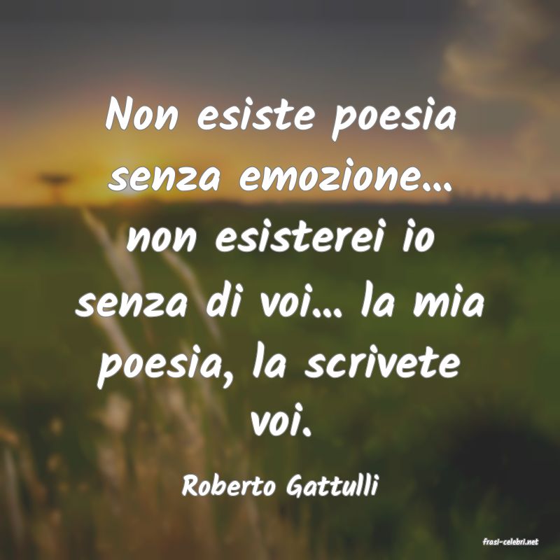 frasi di  Roberto Gattulli
