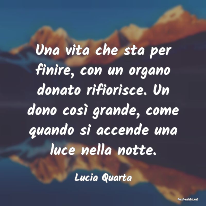 frasi di  Lucia Quarta
