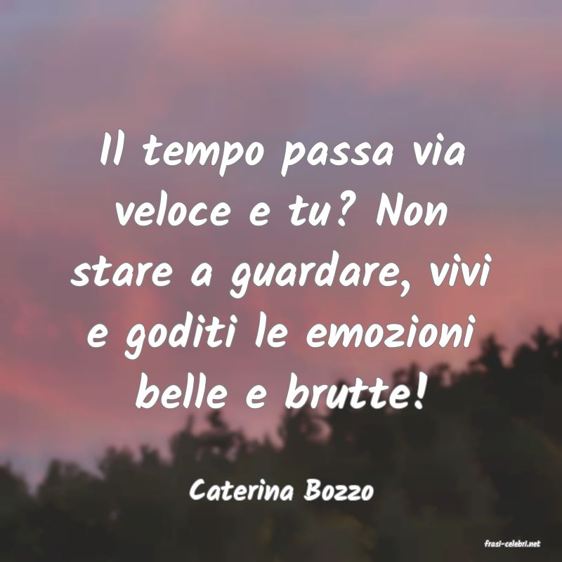 frasi di  Caterina Bozzo
