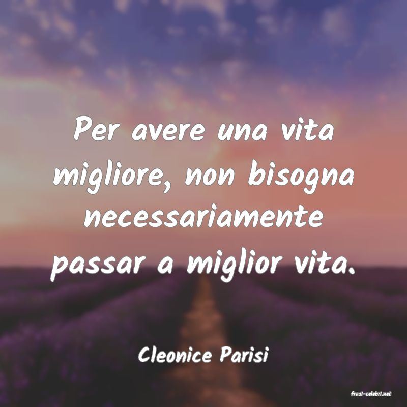 frasi di  Cleonice Parisi
